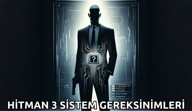 Hitman 3 Sistem Gereksinimleri