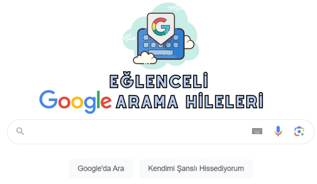 Kendimi Şanslı Hissediyorum Eğlenceli Google Arama Hileleri Listesi