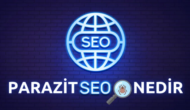 Parazit SEO Nedir ve Nasıl Kullanılır?