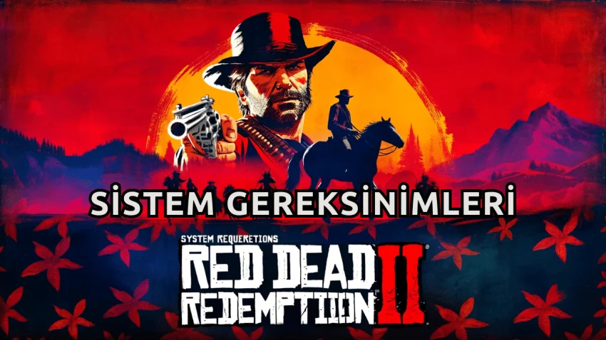 Red Dead Redemption 2 Sistem Gereksinimleri