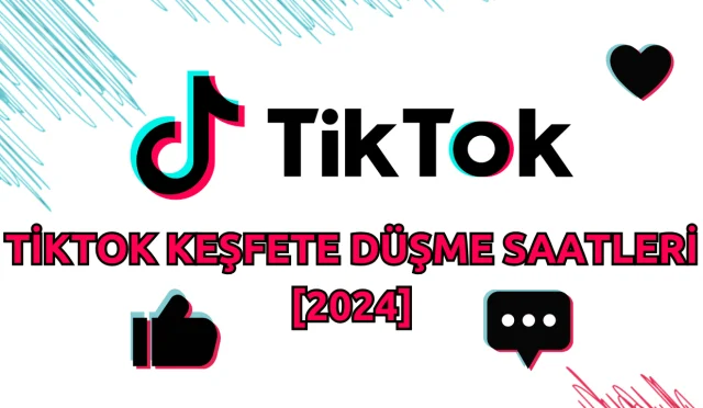 TikTok Keşfete Düşme Saatleri [2025]