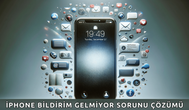 iPhone Bildirim Gelmiyor Sorunu Çözümü