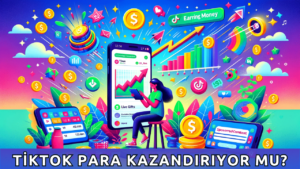 Tiktok Para Kazandırıyor Mu?