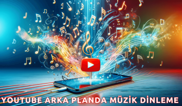 YouTube Arka Planda Müzik Dinleme (2024) Android