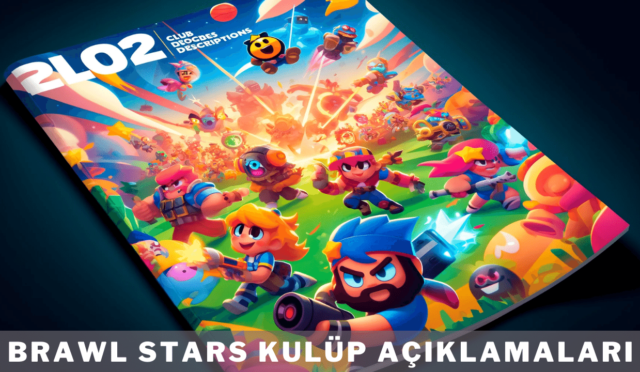 Brawl Stars Kulüp Açıklamaları (2025)