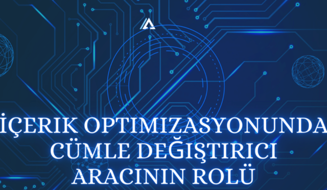 Cümle Değiştirici Aracı İçerik Optimizasyonuna Nasıl Yardımcı Olabilir?