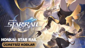Honkai: Star Rail Kodları (Nisan 2024)