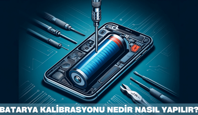 Batarya Kalibrasyonu Nedir Nasıl Yapılır?