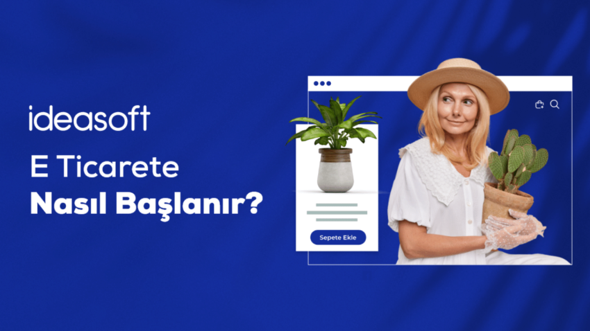 E-Ticarete Nasıl Başlanır?