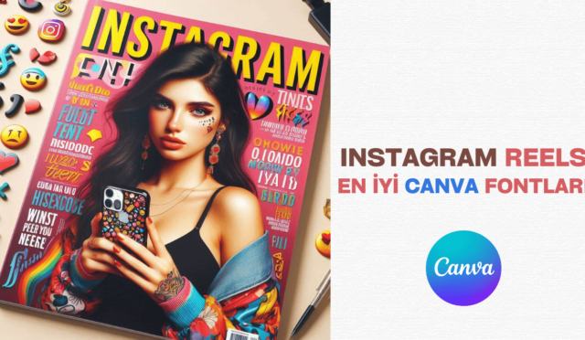 Instagram Reels için En İyi Canva Fontları