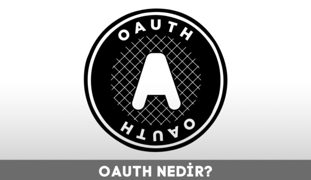 OAuth Nedir?