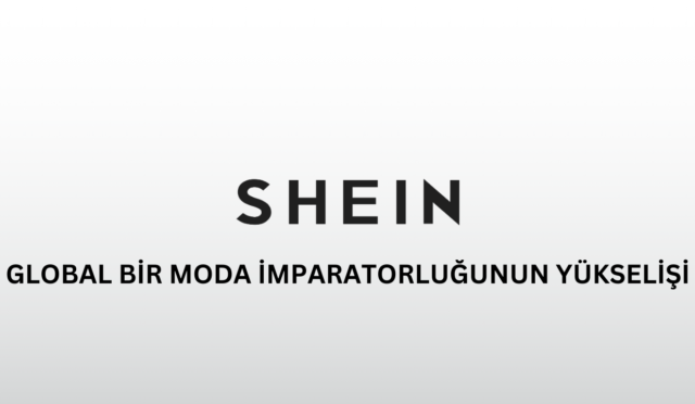 Shein: Global Bir Moda İmparatorluğunun Yükselişi