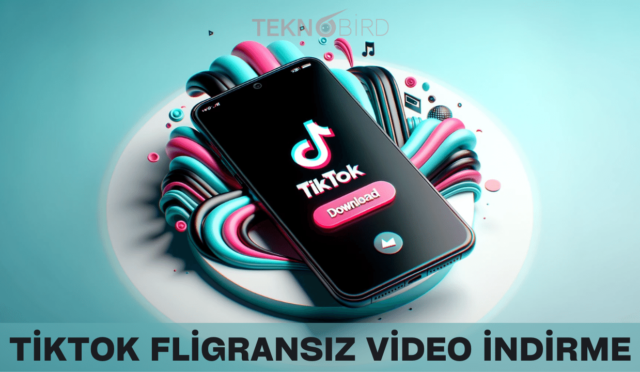 TikTok Video Nasıl İndirilir? [Filigransız En Kolay Yöntem]