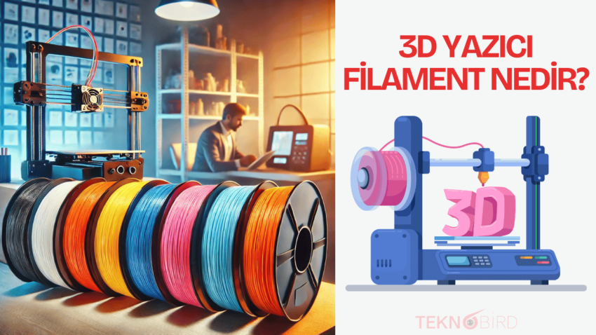 3D Yazıcı Filament Nedir?