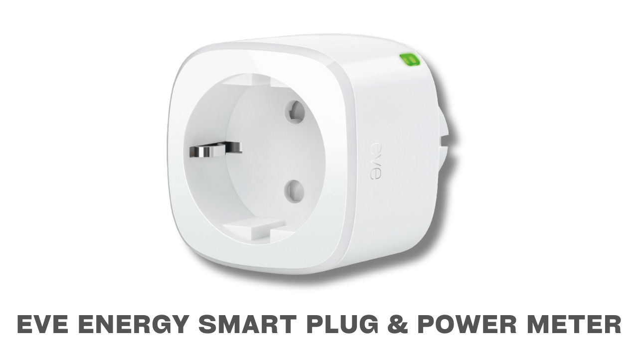 Eve Energy Smart Plug & Power Meter