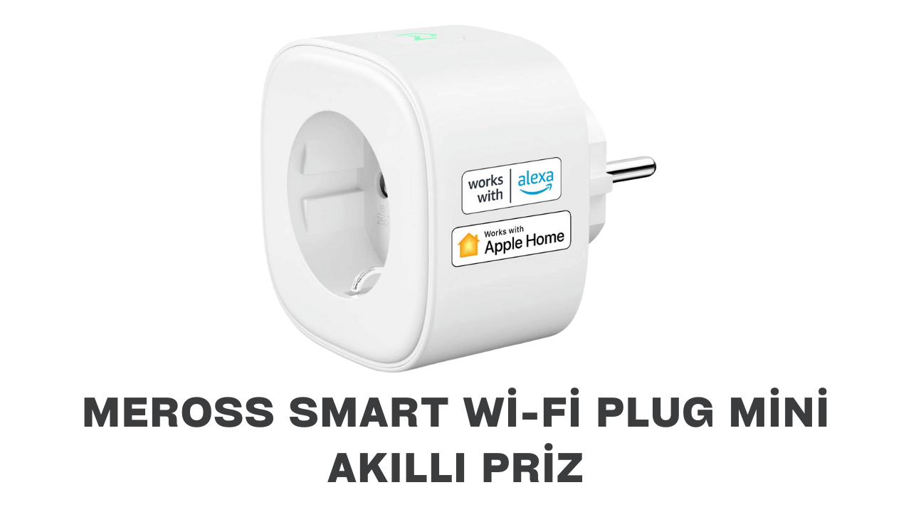 Meross Smart Wi-Fi Plug Mini Akıllı Priz