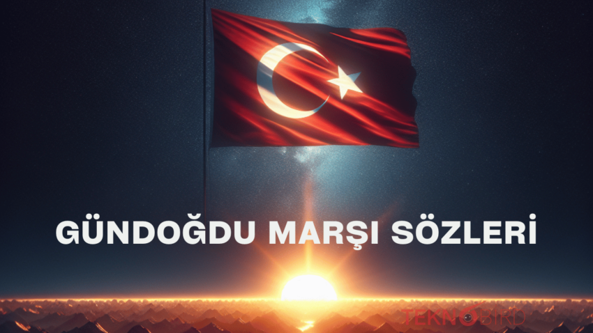 Gündoğdu Marşı Sözleri