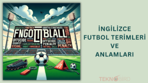 İngilizce Futbol Terimleri Anlamları
