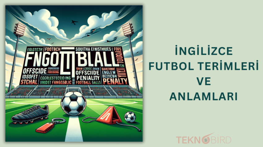 İngilizce Futbol Terimleri ve Anlamları