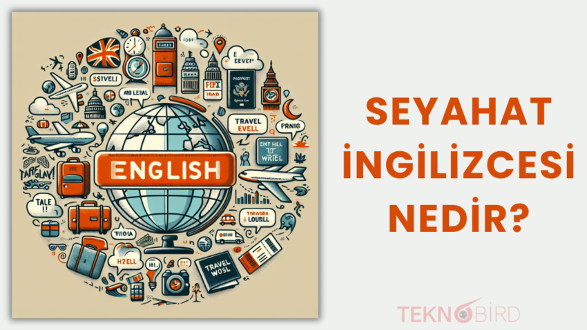 Seyahat İngilizcesi Nedir?