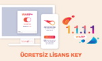 1.1.1.1 + WARP VPN - Ücretsiz Lisans Key 2025 (Ekim Ayı)