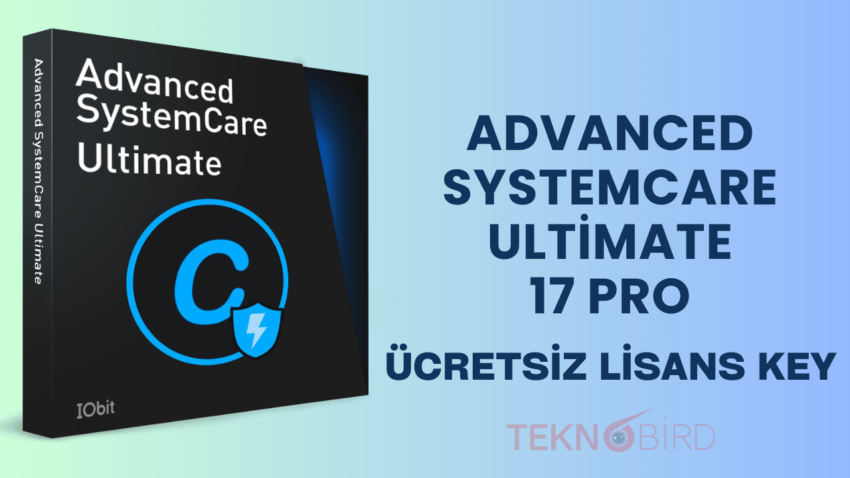 Advanced SystemCare Ultimate 17 PRO Key – Ücretsiz Lisans Kodu