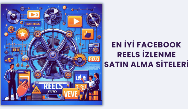 En İyi Facebook Reels İzlenme Satın Alma Siteleri