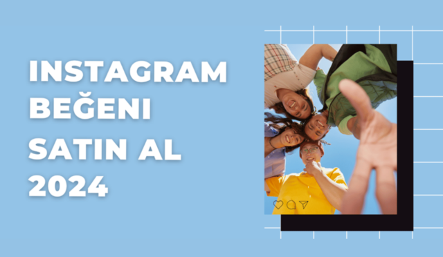 Instagram Beğeni Satın Al 2024