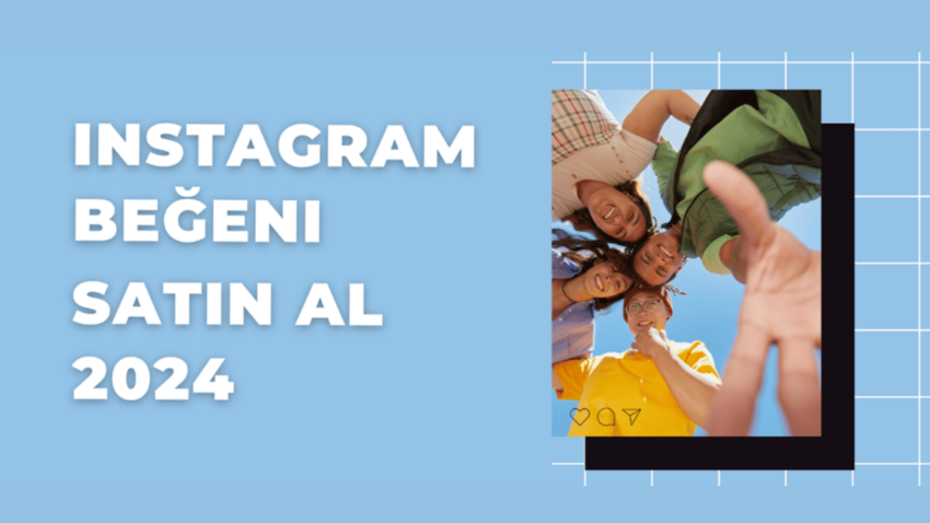 Instagram Beğeni Satın Al 2024