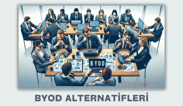 İşletmeniz için BYOD Alternatifleri