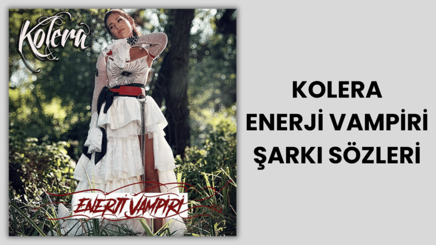 Kolera – Enerji Vampiri Şarkı Sözleri