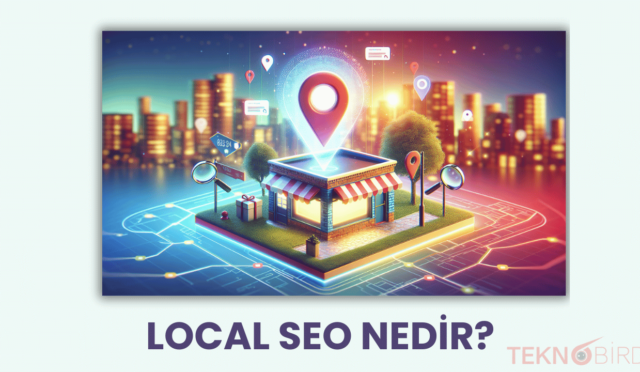 Local SEO Nedir?