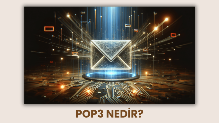 POP3 Nedir?