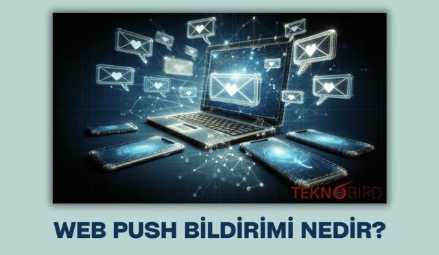 Web Push Bildirimi Nedir?