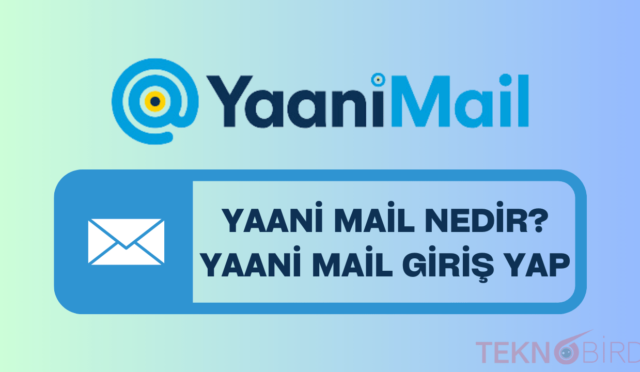 Yaani Mail Nedir? Yaani Mail Giriş Yap