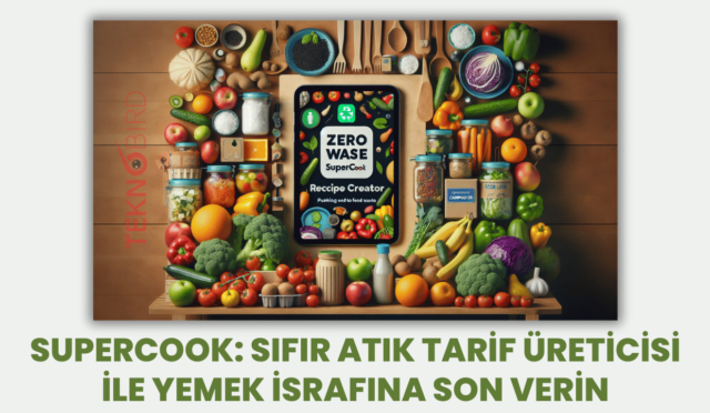 SuperCook: Sıfır Atık Tarif Üreticisi ile Yemek İsrafına Son Verin