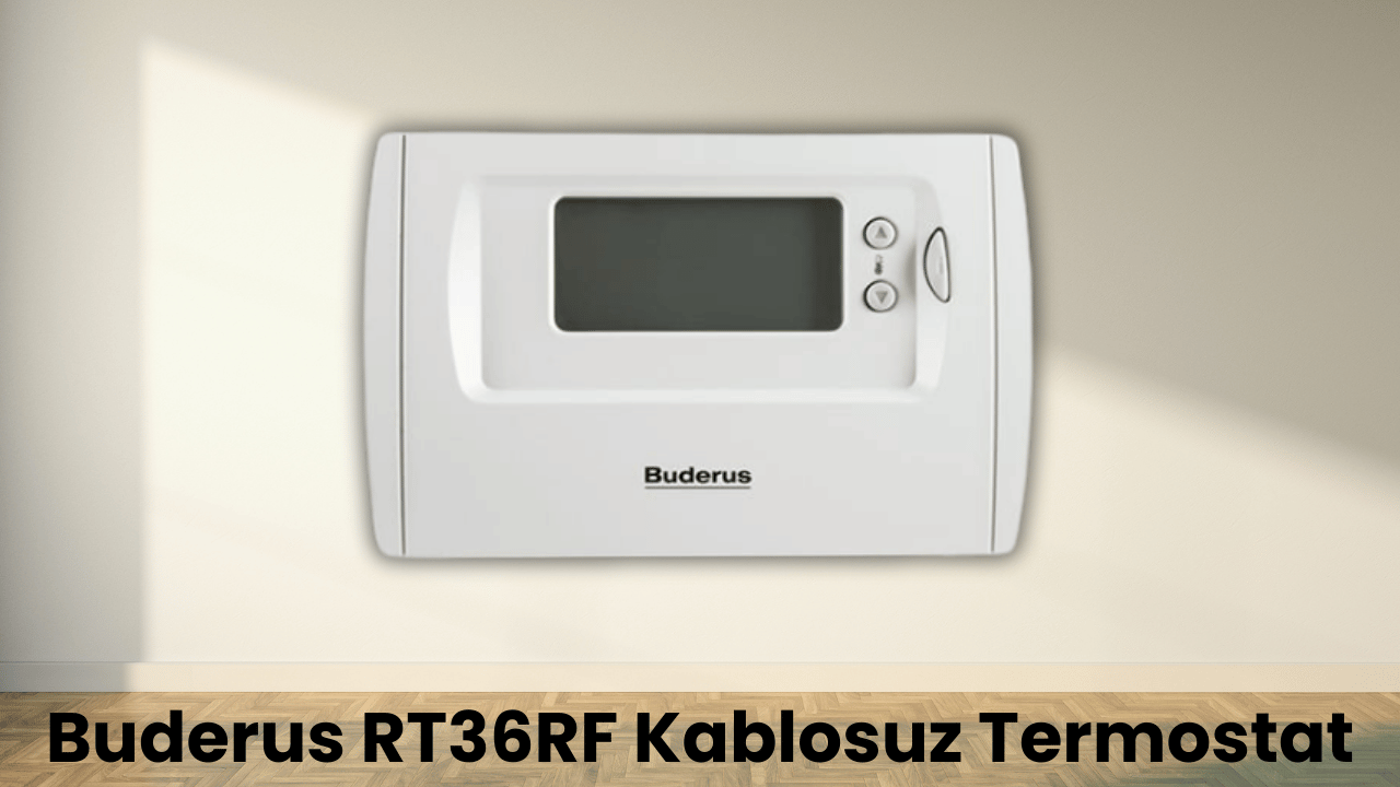 Buderus RT36RF Kablosuz Termostat İncelemesi