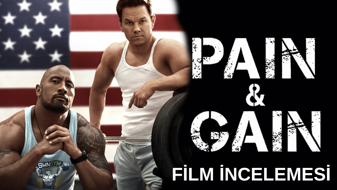 No Pain & No Gain Filmi: Zorluklarla Başarıya Giden Yol