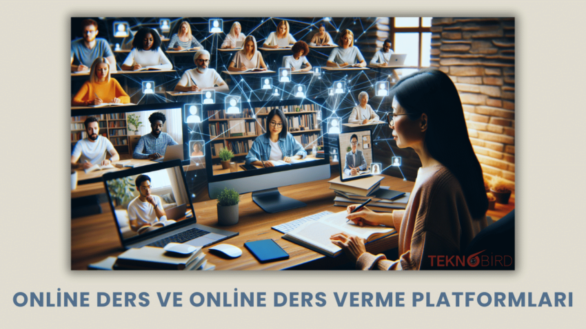 Online Ders ve Online Ders Verme Platformları: Dijital Eğitimin Gücü