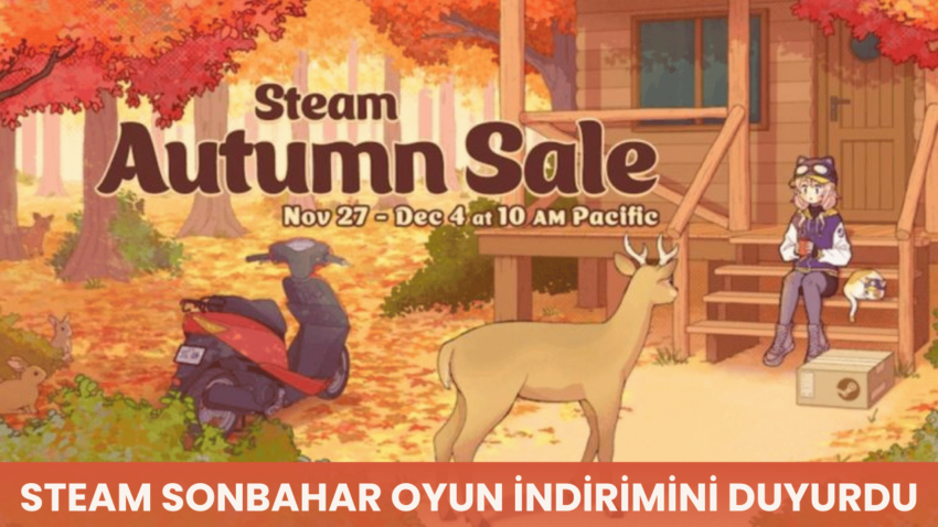 Steam Büyük Sonbahar Oyun İndirimini Duyurdu!