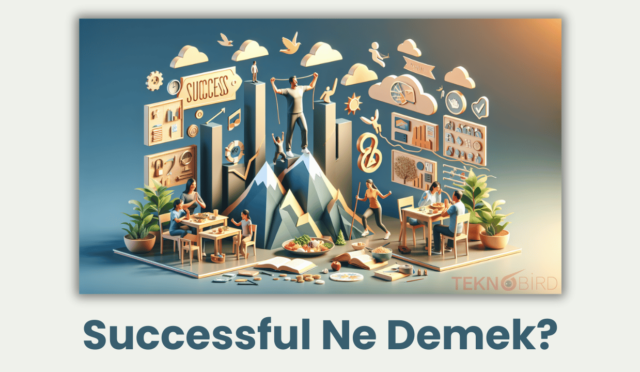 Successful Ne Demek? Başarılı Olmanın Sırrını Keşfedin!