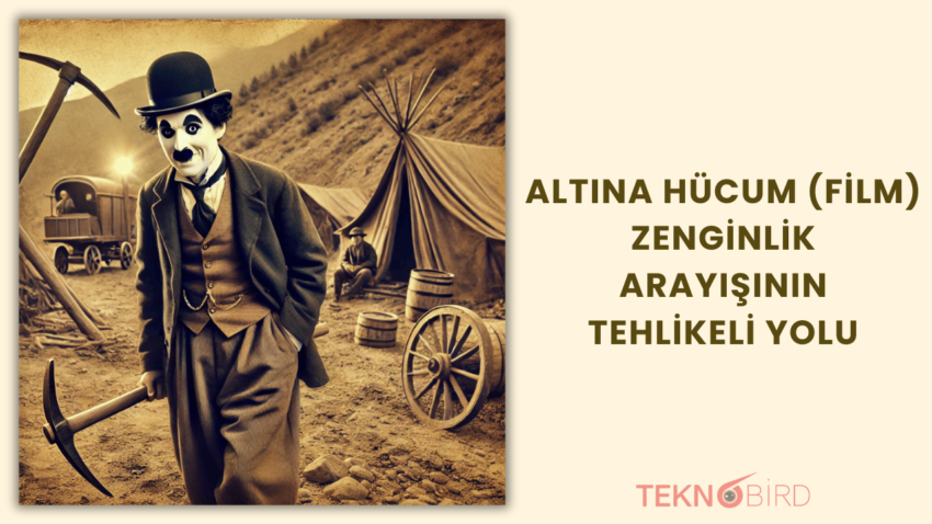 Altına Hücum (Film): Zenginlik Arayışının Tehlikeli Yolu