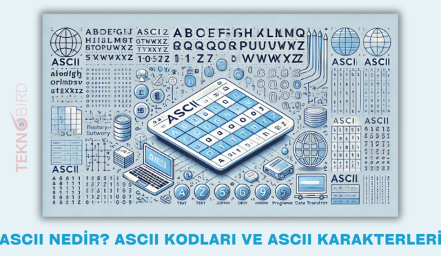 ASCII Nedir? ASCII Kodları ve ASCII Karakterleri