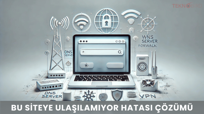 Bu Siteye Ulaşılamıyor Hatası Sorunu Çözümü