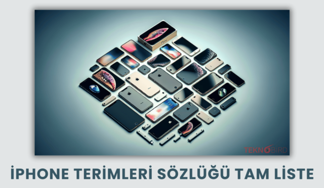 iPhone Terimleri Sözlüğü – Tam Liste