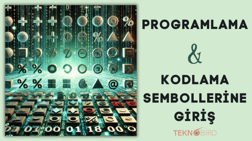 Programlama ve Kodlama Sembollerine Giriş