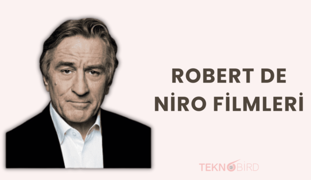 Robert De Niro: Sinemanın Efsanevi İsmi ve Unutulmaz Filmleri