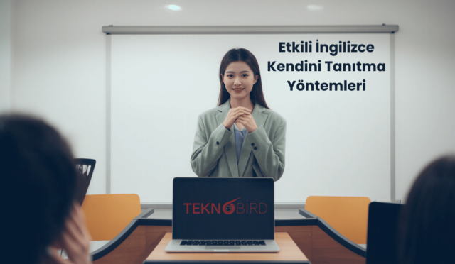 Etkili İngilizce Kendini Tanıtma Yöntemleri