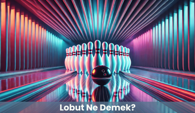 Lobut Ne Demek?