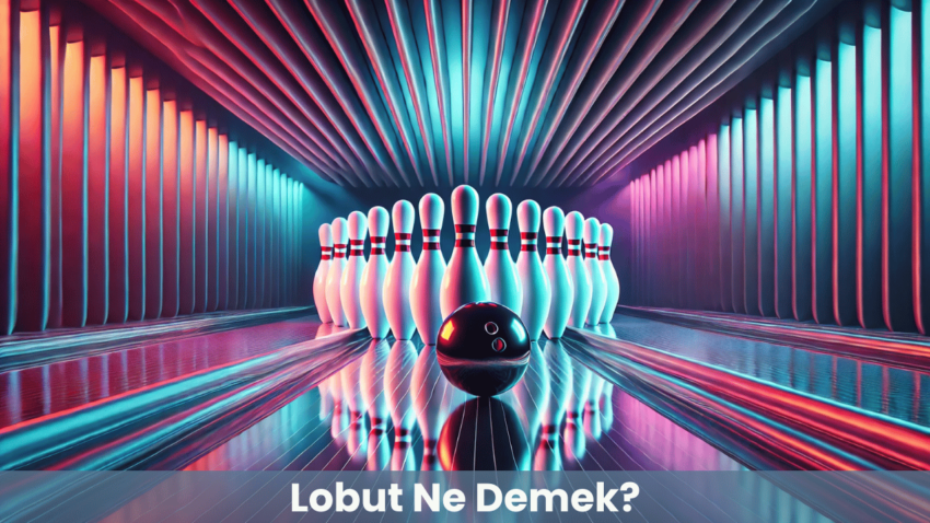 Lobut Ne Demek?